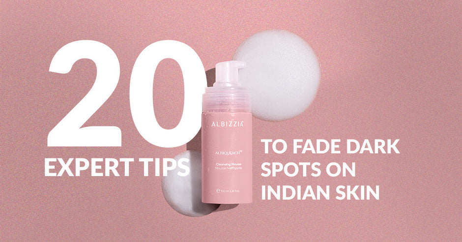 20 Expert Tips to Fade Dark Spots on Indian Skin