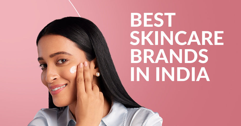 Best Skincare Brands in India